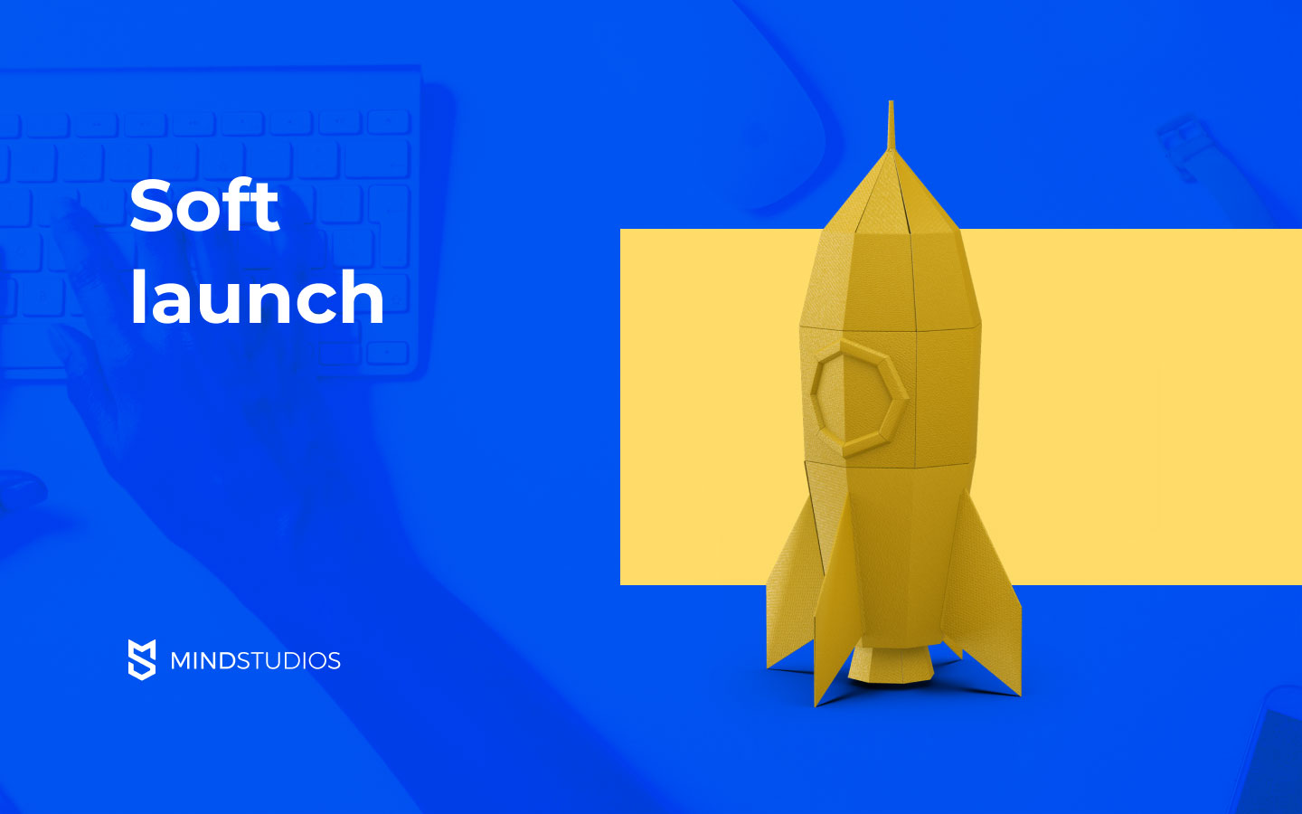 what does soft launch mean