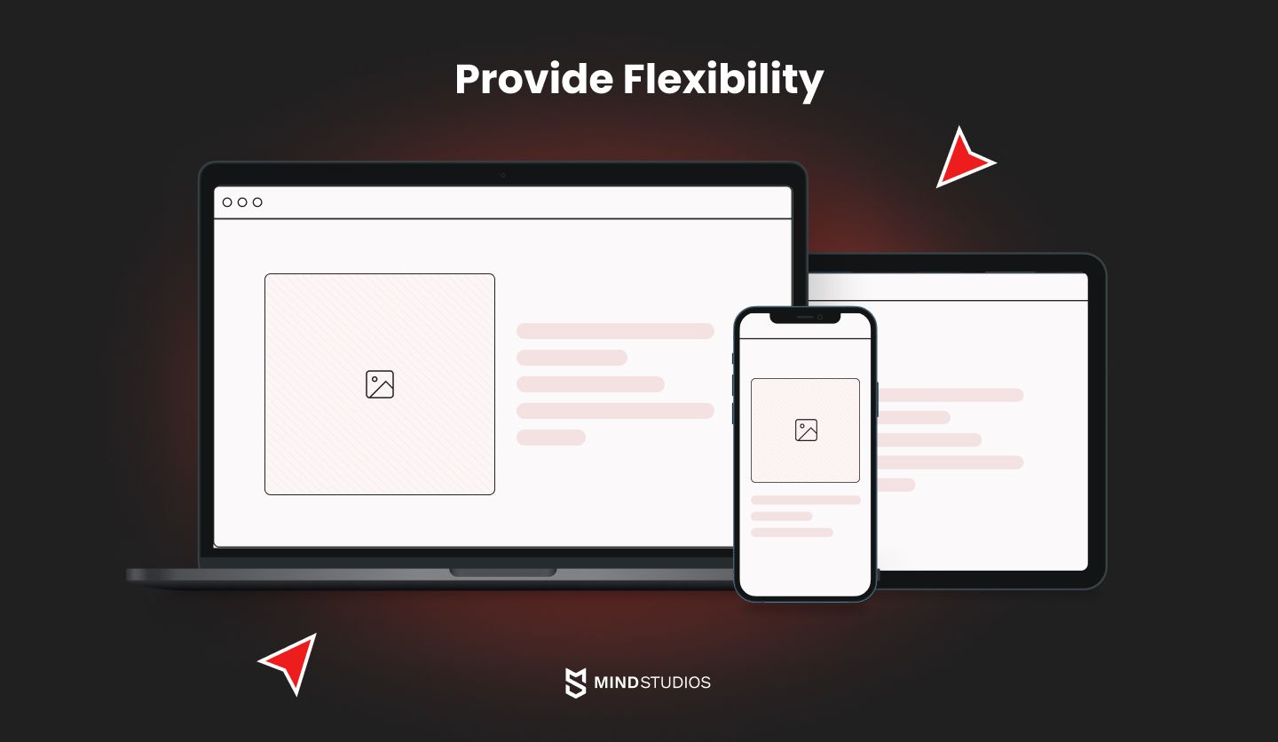 Provide flexibility