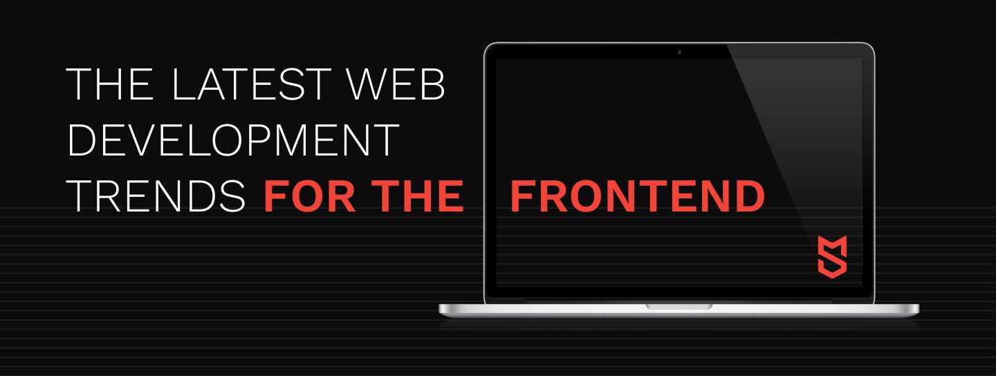 The new trends in web development for the frontend