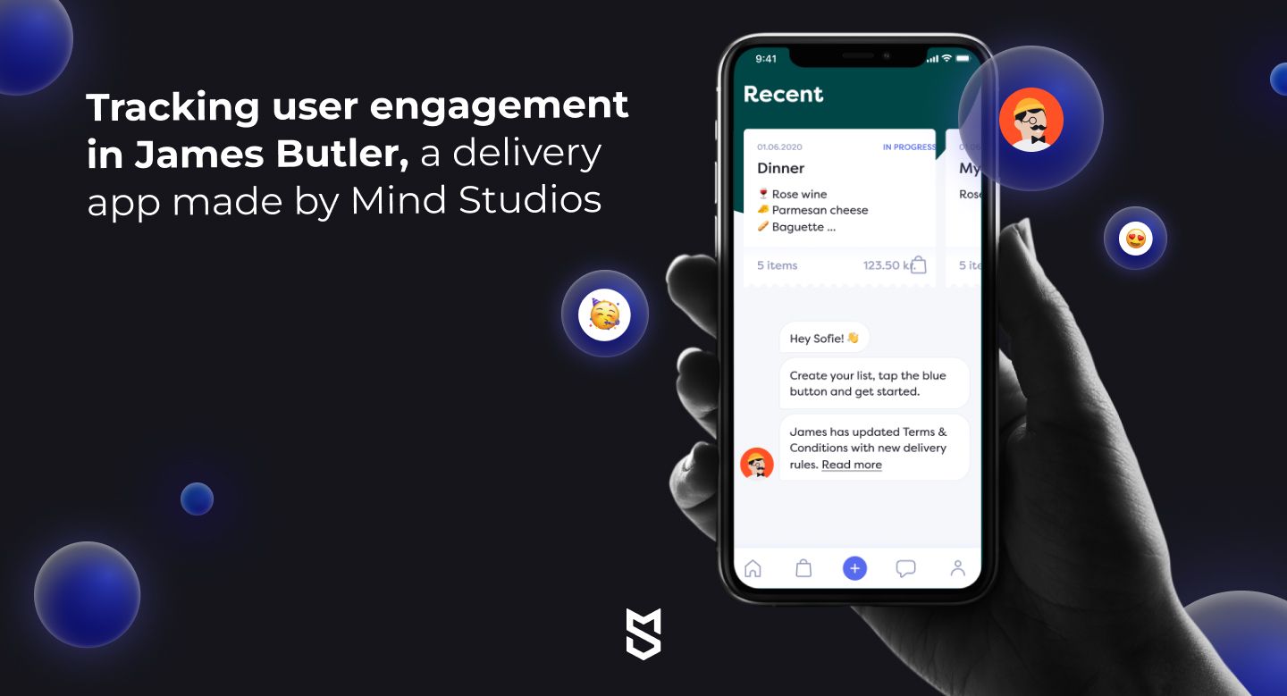 Tracking user engagement in James Butler, a delivery app made by Mind Studios