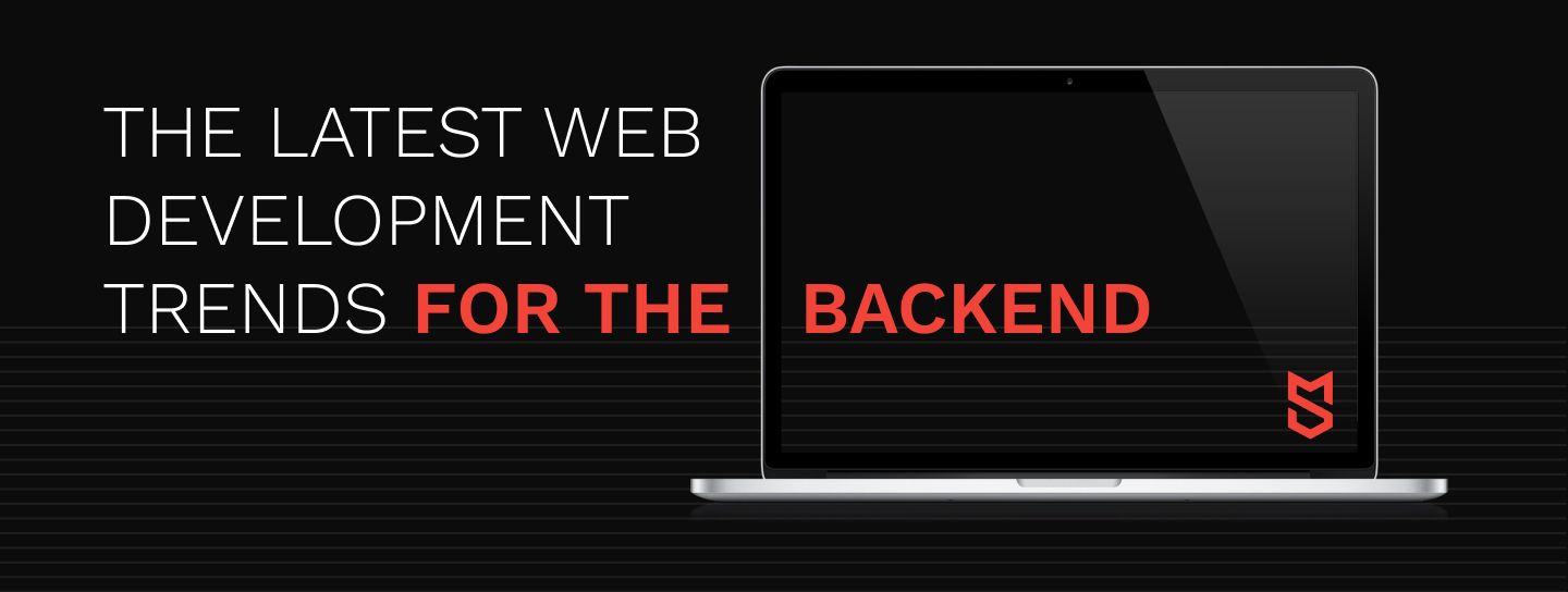 The latest web development trends for the backend