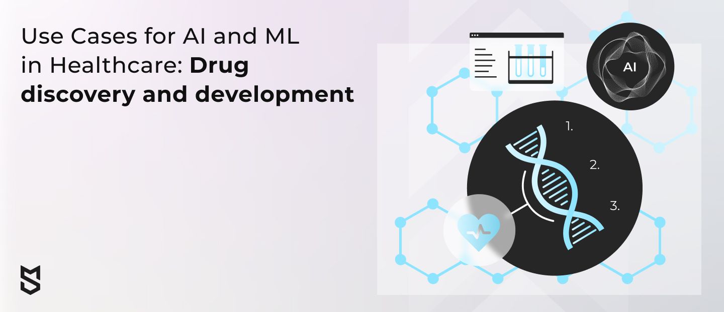 Use Cases for AI and ML in Healthcare: Drug discovery and development