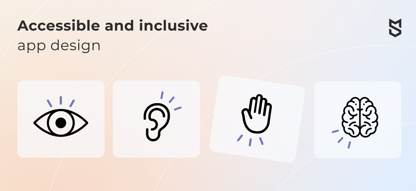Accessible and inclusive app design 