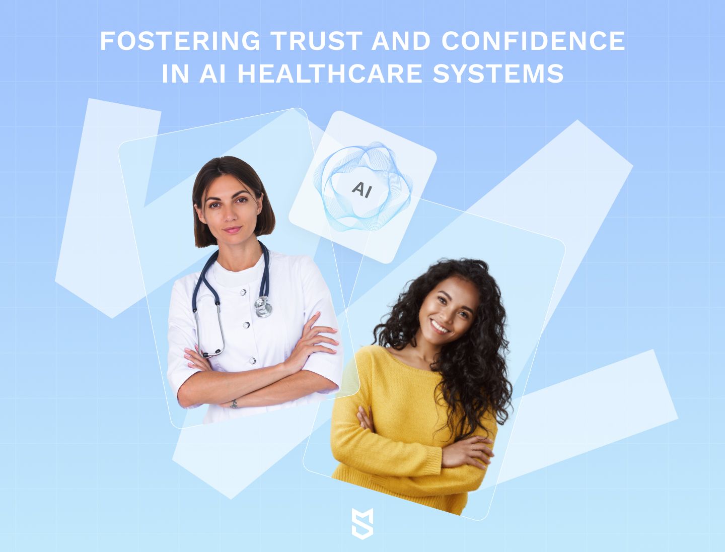 Fostering trust and confidence in AI healthcare systems