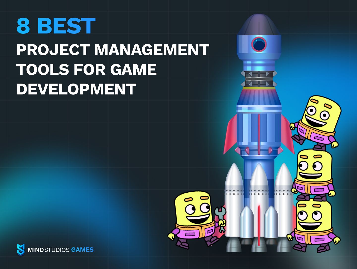 8 Best Project Management Tools for Game Development - Mind Studios