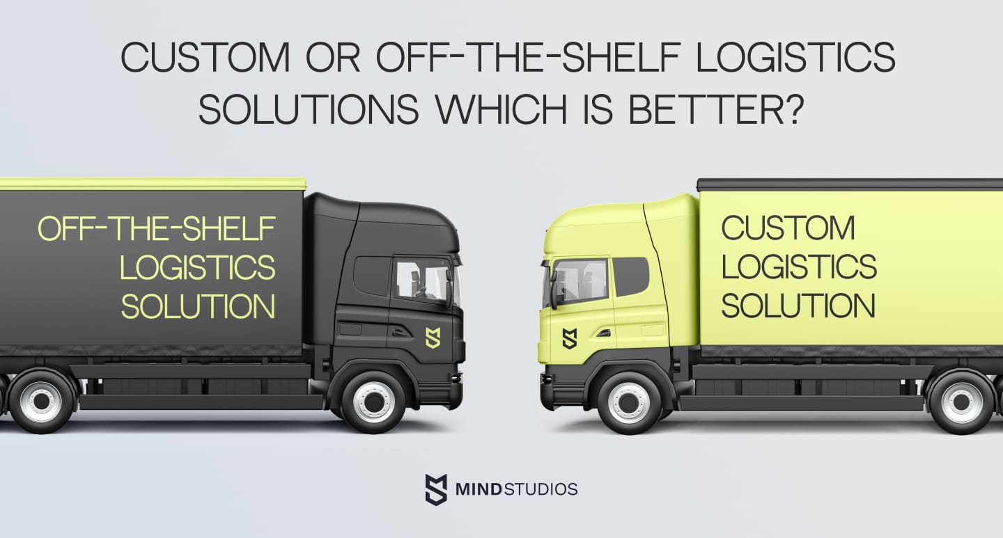 custom vs. off-the-shelf logistics solution comparison