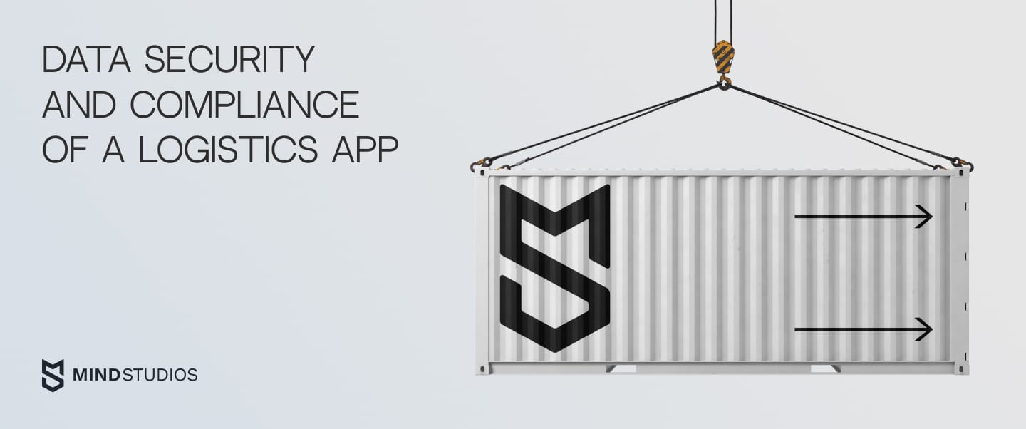 data security and compliance of a logistics app