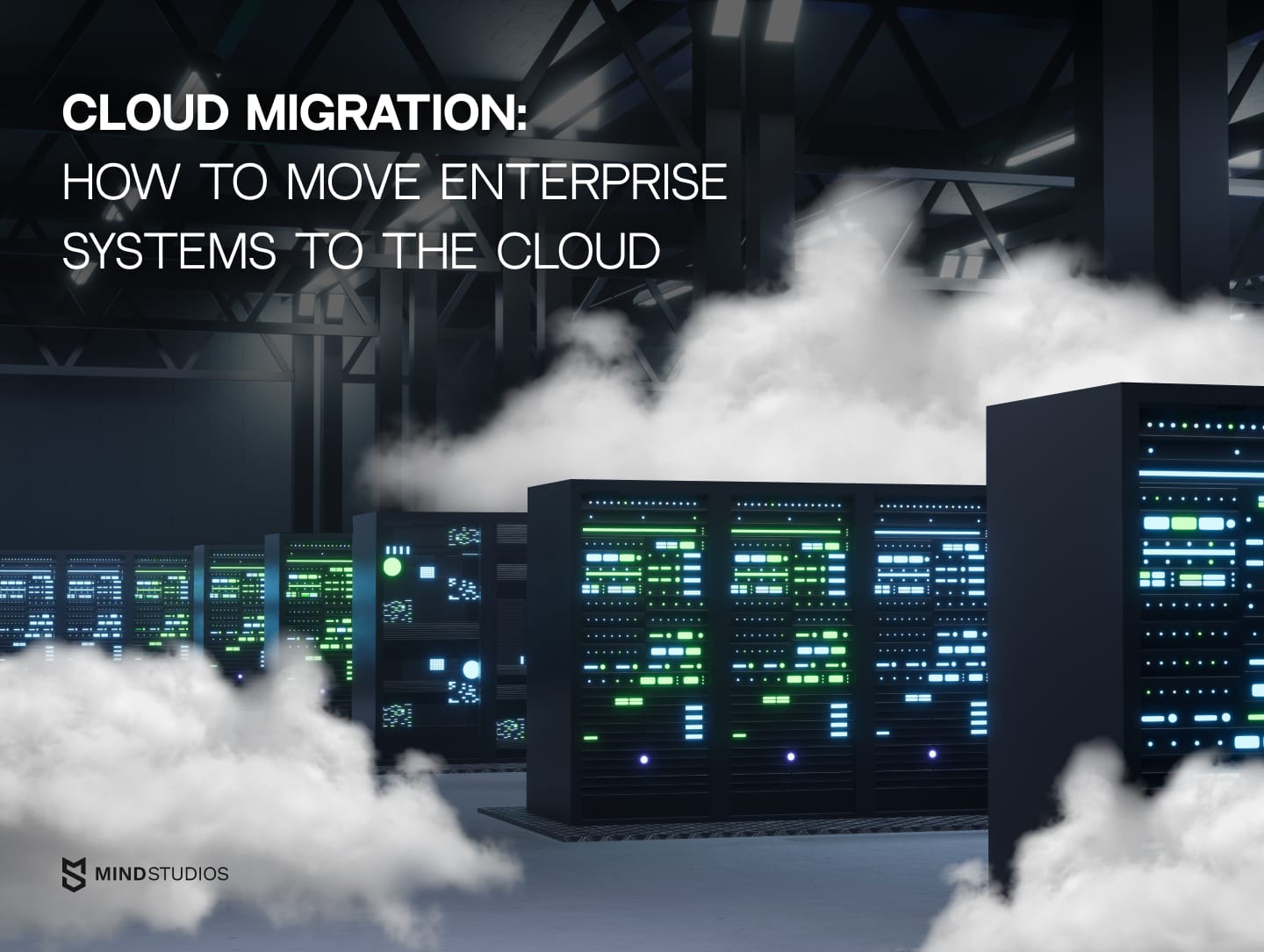 Cloud Migration: How to Move Enterprise Systems to the Cloud