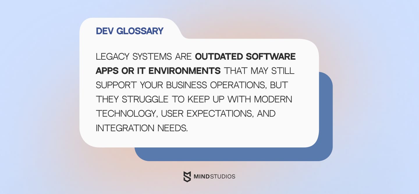 What legacy system is