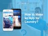 Laundry Application Development: The Ultimate Guide