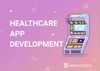Healthcare App Development: Types of Medical Apps, Basic Features and Tips for Smooth Development