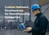 Custom Software Development for Manufacturing Companies — a New Way to Get Ahead