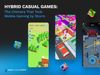 Hybrid Casual Games: The Chimera That Took Mobile Gaming by Storm