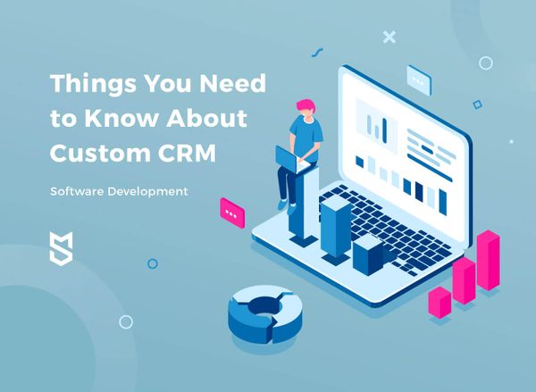 How to Make a Custom CRM System: Tips and Costs