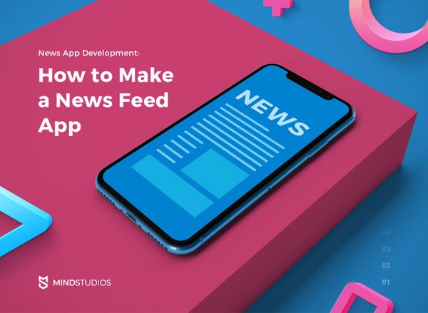News App Development: How to Make a News Feed App