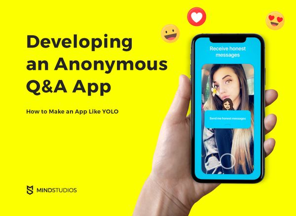 How To Create An Anonymous Questions App Like Yolo Mind Studios