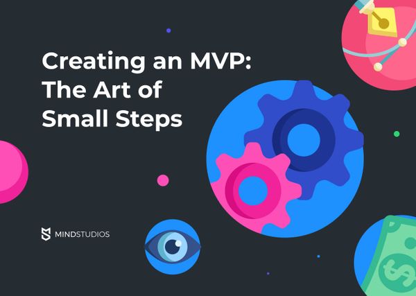 Creating an MVP: The Art of Small Steps