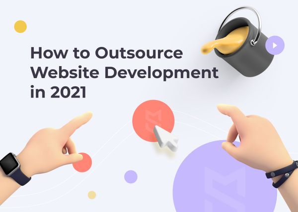 How to Outsource Website Development in 2021