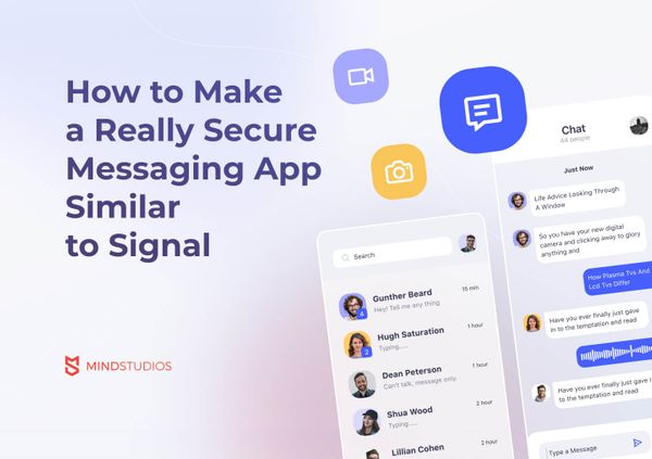 How to Make a Really Secure Messaging App Similar to Signal?