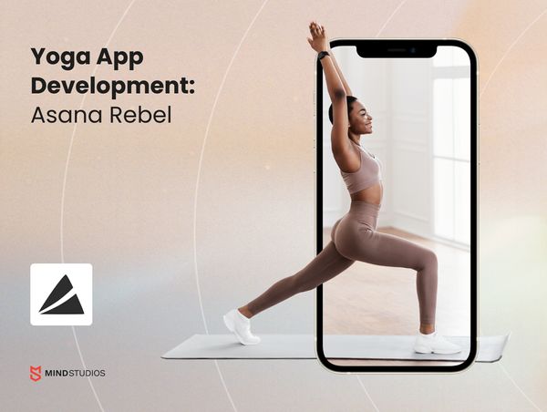 Yoga App Development: How to Make an App Like Asana Rebel
