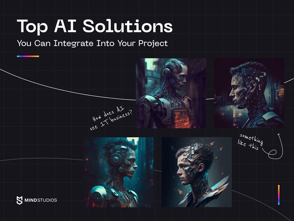 Top AI Solutions You Can Integrate Into Your Project