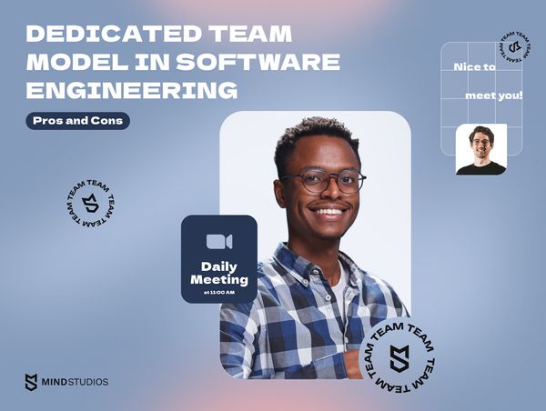 Dedicated Team Model in Software Engineering: Pros and Cons