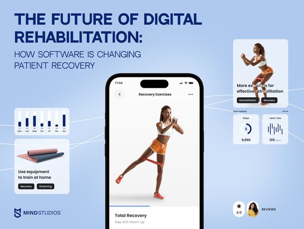 The Future of Digital Rehabilitation: How Software is Changing Patient Recovery