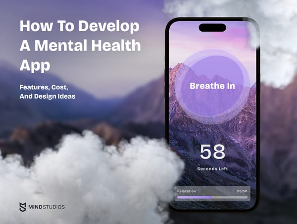 How to Develop a Mental Health App: Features, Cost, and Design Ideas