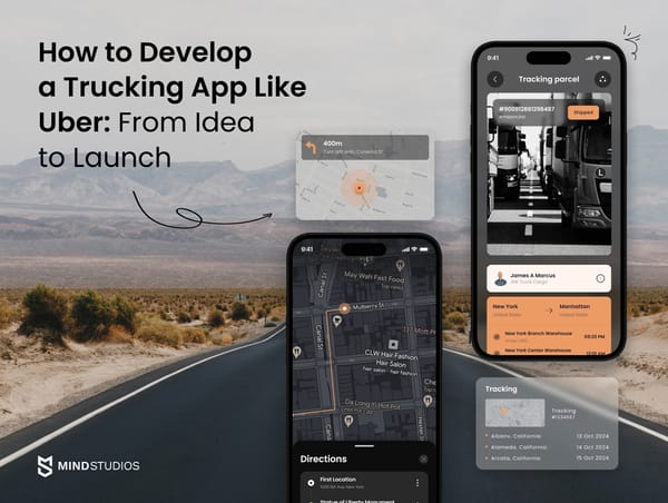 How to Develop a Trucking App Like Uber: From Idea to Launch