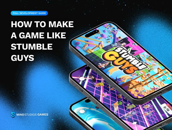 How to Make a Game Like Stumble Guys: Full Development Guide
